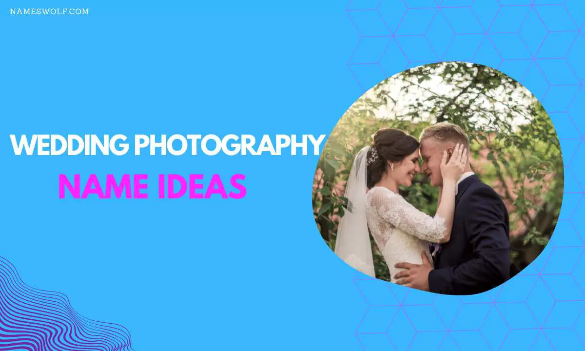 Wedding Photography Name Ideas