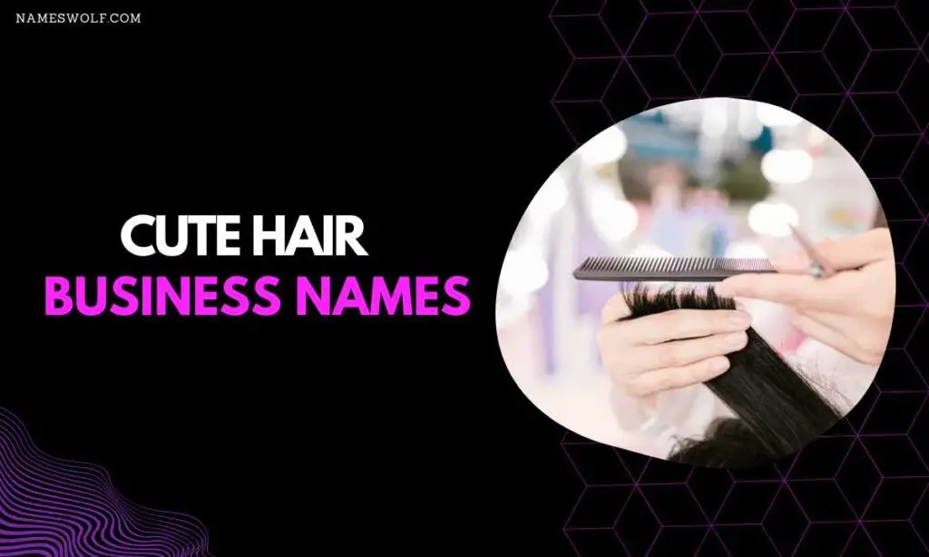 Cute hair business names