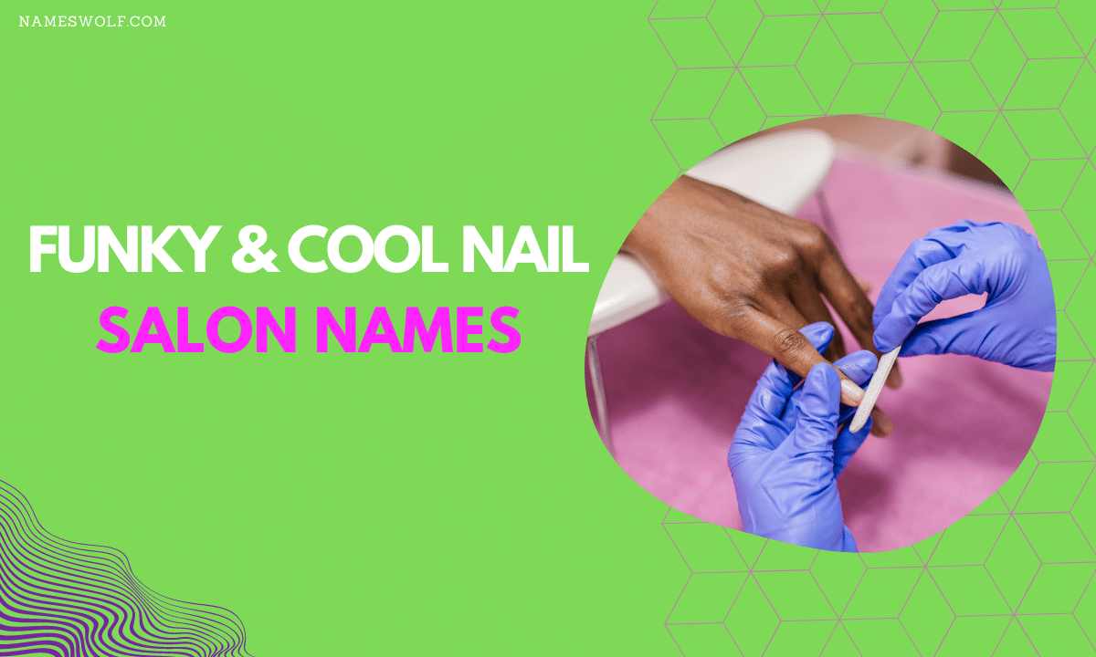 funky & cool nail salon names