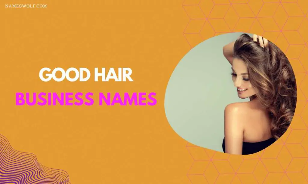 Good hair business names