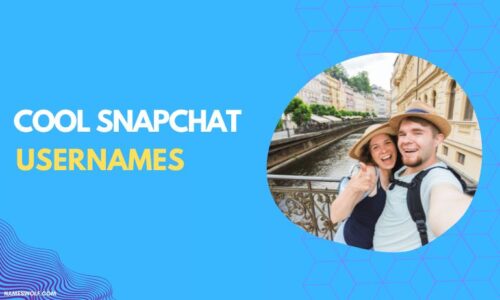 750+ Cool Snapchat Username Ideas to Get Your Day Started