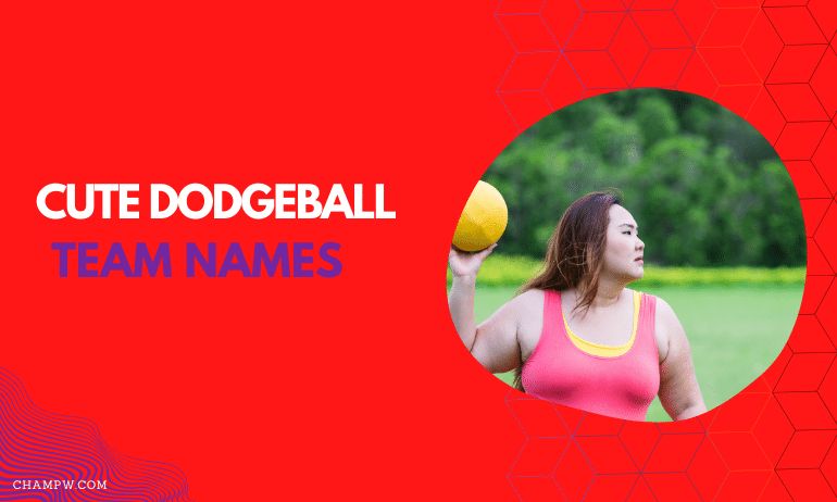 Cute Dodgeball Team Names