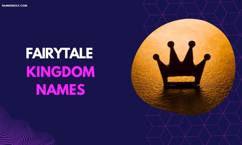 Fairytale kingdom names