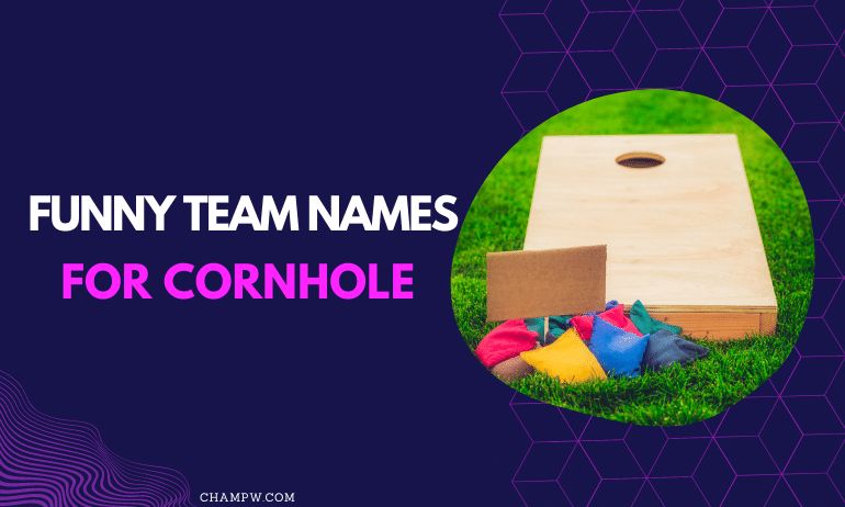 Funny team names for Cornhole