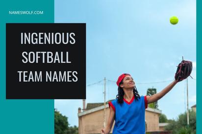 We have five softball teams in which we adopted the team names