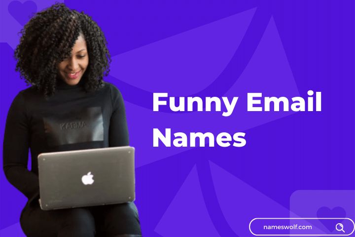 40 Funny Email Names You Didn t Know You Needed