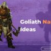 Goliath Names Ideas