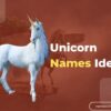 Unicorn Names Ideas