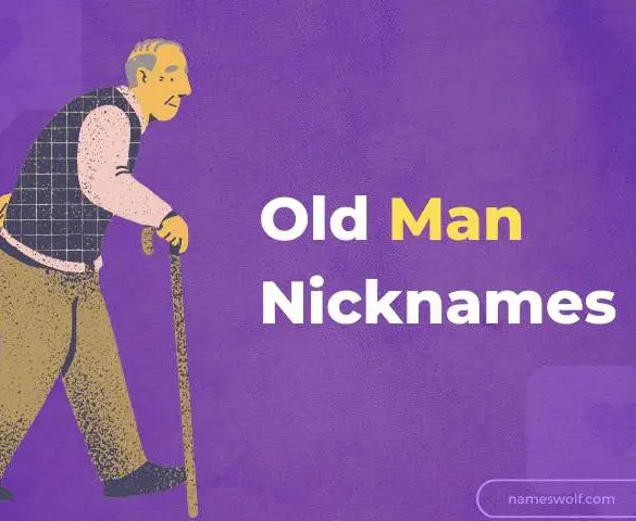 Old Man Nicknames