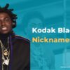 Kodak Black Nicknames
