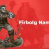 Firbolg Names