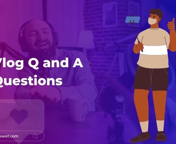 Vlog Q and A Questions
