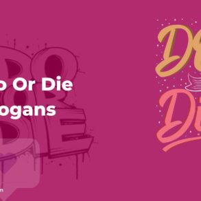 Do Or Die Slogans