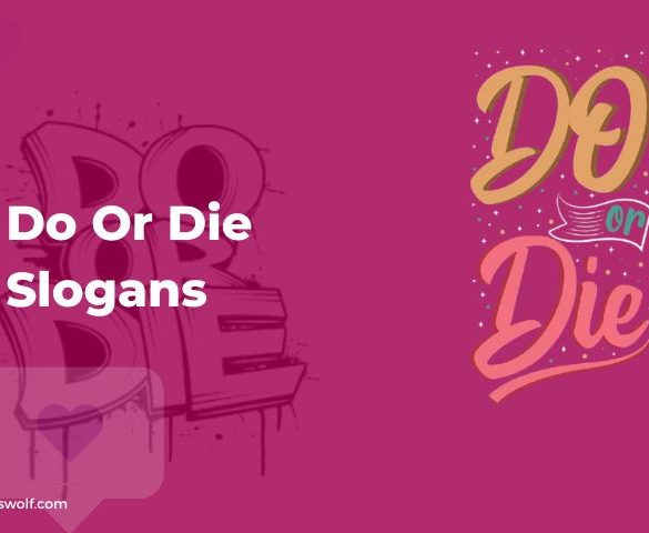 Do Or Die Slogans
